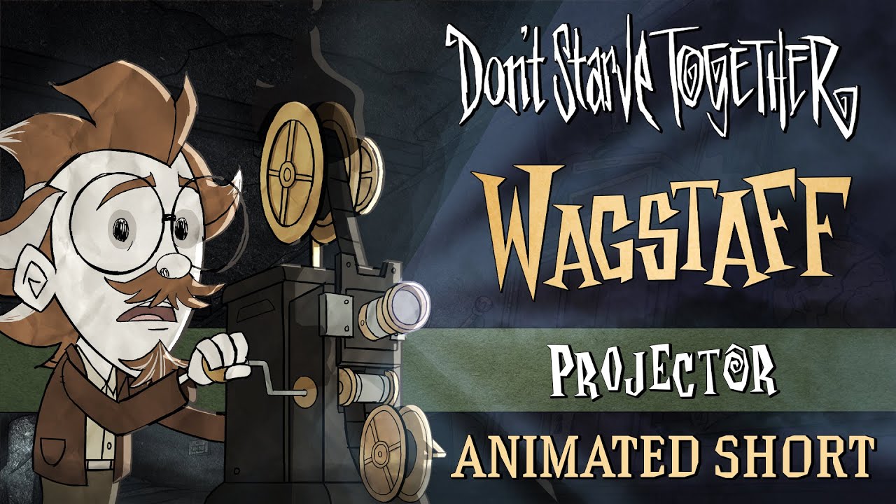 Don't Starve Together: Projector [Wagstaff Animated Short]